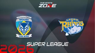 Warrington Wolves vs Leeds Rhinos Preview: Team News & Prediction | 2026 Super League | Regular Season