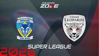 Warrington Wolves vs Leigh Leopards Preview: Team News & Prediction | 2026 Super League | Regular Season