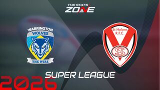 Warrington Wolves vs St. Helens Preview: Team News & Prediction | 2026 Super League | Regular Season