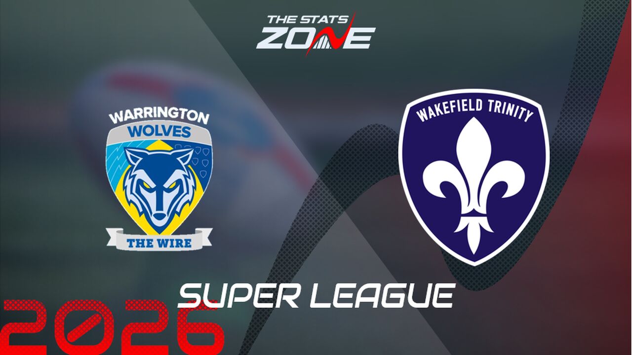 Warrington Wolves vs Wakefield Trinity Preview: Team News & Prediction | 2026 Super League | Regular Season