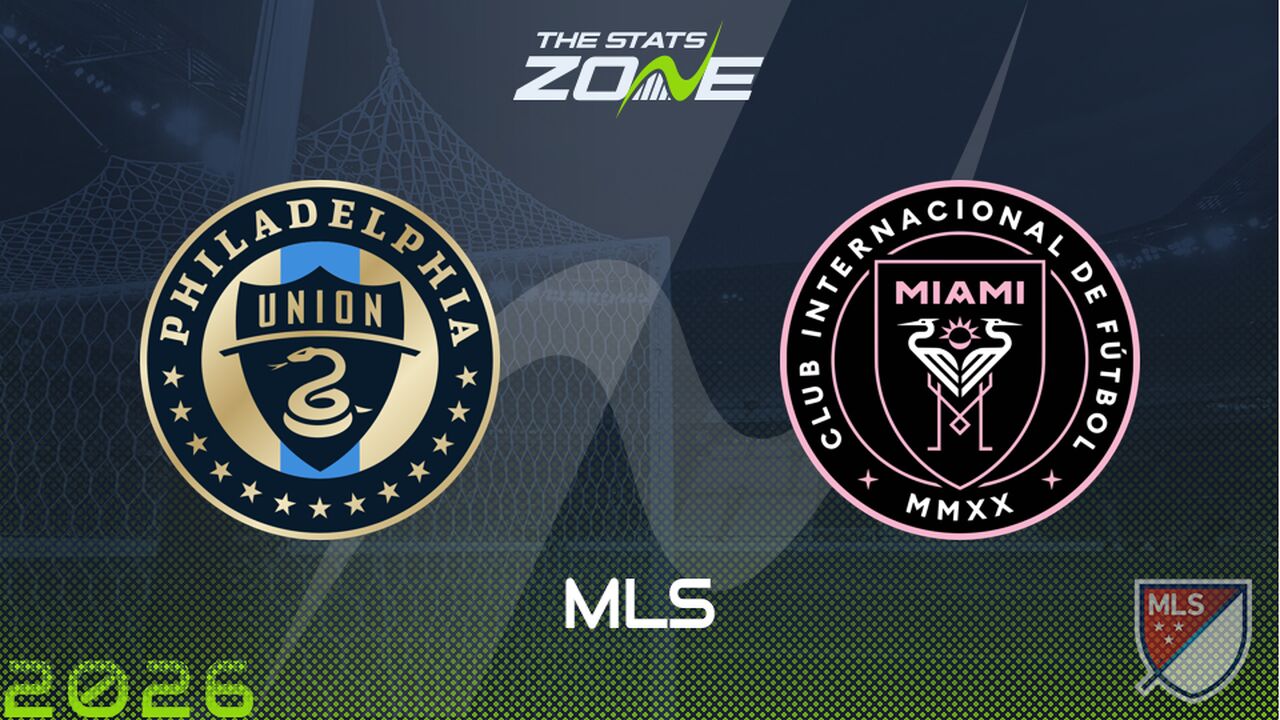 Philadelphia Union vs Inter Miami Preview & Prediction | 2026 MLS