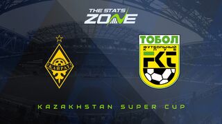 Kairat vs Tobol Preview & Prediction | 2026 Kazakhstan Super Cup