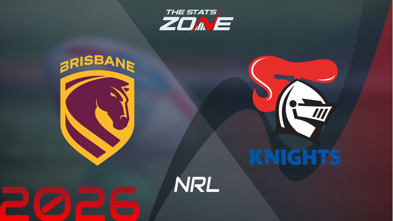 Brisbane Broncos vs Newcastle Knights Preview & Prediction | 2026 NRL | Regular Season