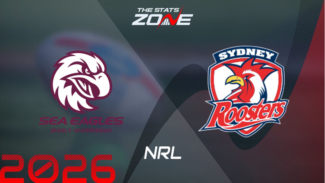 Manly Sea Eagles vs Sydney Roosters Preview & Prediction | 2026 NRL | Regular Season