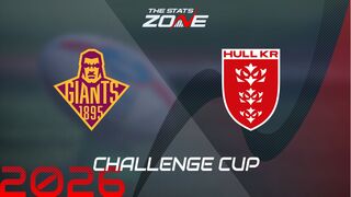 Huddersfield Giants vs Hull KR Preview & Prediction | 2026 Challenge Cup | Round 4