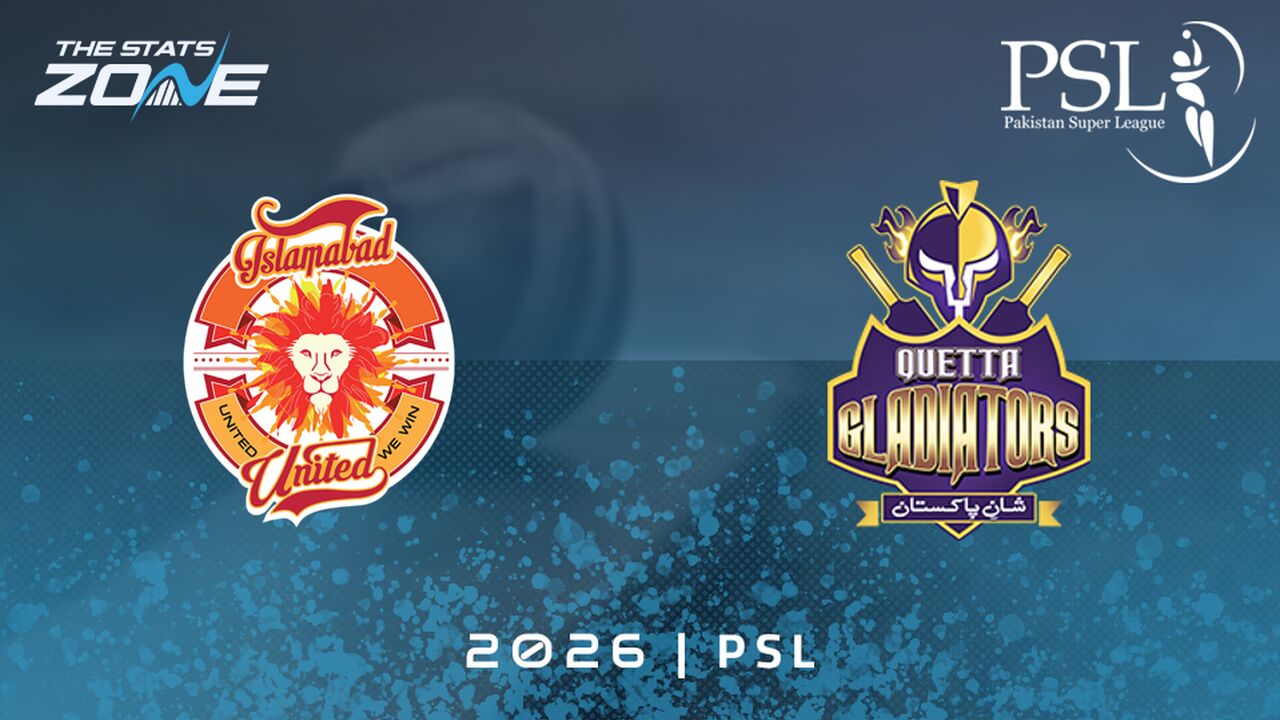Islamabad United vs Quetta Gladiators Preview & Prediction | 2026 Pakistan Super League | League Stage