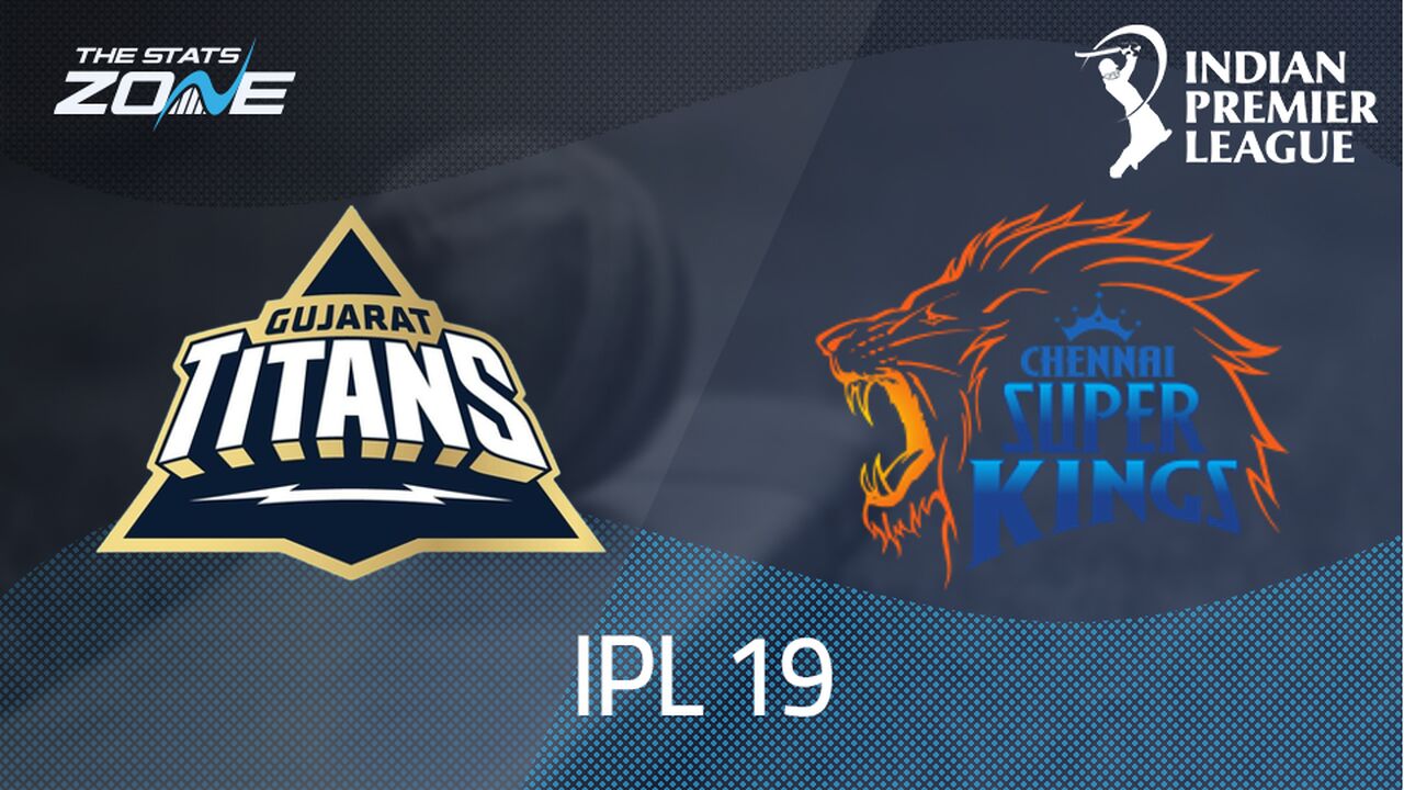 Gujarat Titans vs Chennai Super Kings Preview & Prediction | IPL 2026 | League Stage