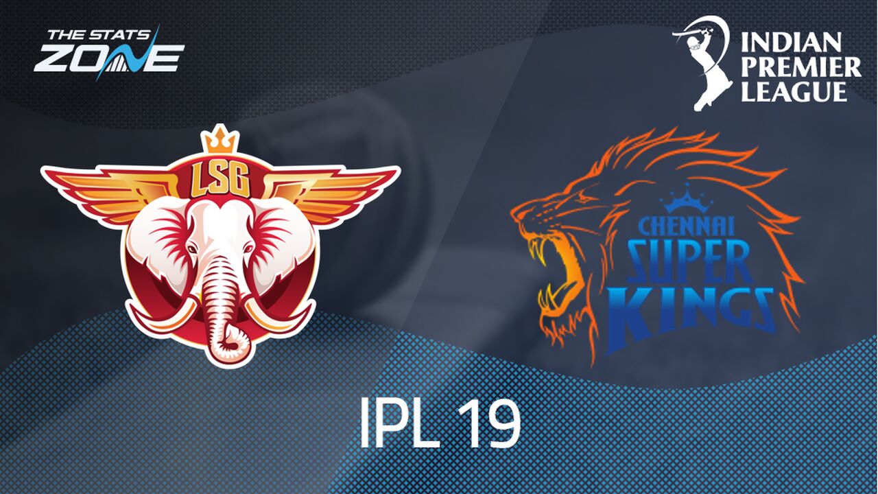 Lucknow Super Giants vs Chennai Super Kings Preview & Prediction | IPL 2026 | League Stage
