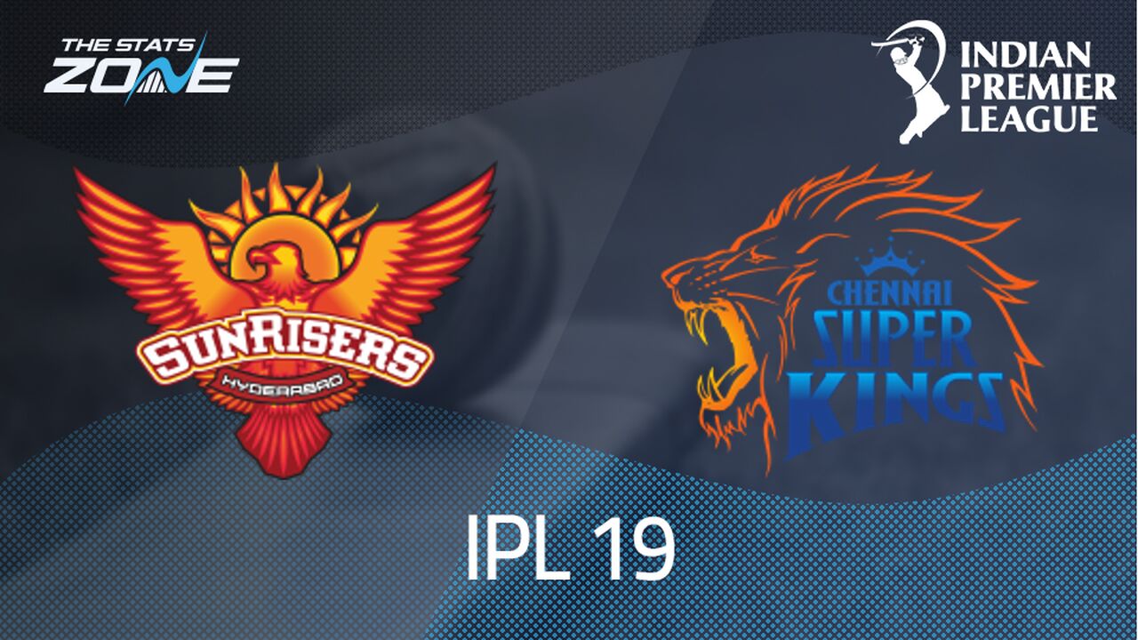 Sunrisers Hyderabad vs Chennai Super Kings Preview & Prediction | IPL 2026 | League Stage