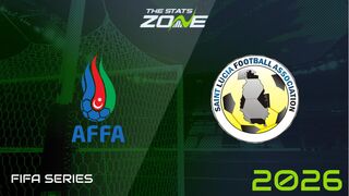 Azerbaijan vs Saint Lucia Preview & Prediction | 2026 FIFA Series