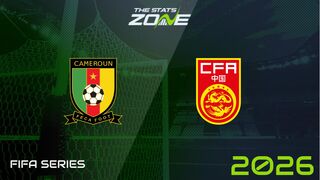 Cameroon vs China Preview & Prediction | 2026 FIFA Series