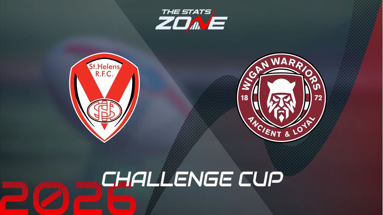St. Helens vs Wigan Warriors Preview & Prediction | 2026 Challenge Cup | Semi-Final