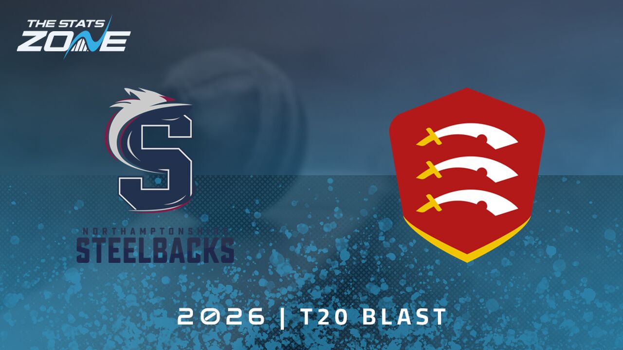 Northamptonshire Steelbacks vs Essex Eagles Preview & Prediction | 2026 T20 Blast Men | Group Stage