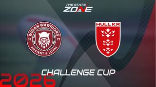 Wigan Warriors vs Hull KR Preview & Prediction | 2026 Challenge Cup | Final