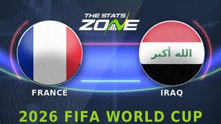 France vs Iraq Preview: Team News & Prediction | FIFA World Cup 2026 | Group Stage