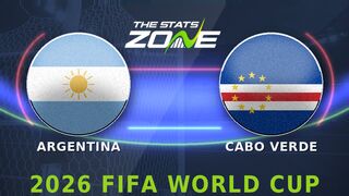 Argentina vs Cabo Verde Preview: Team News & Prediction | FIFA World Cup 2026 | Round of 32
