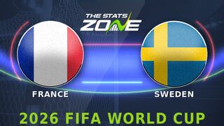 France vs Sweden Preview: Team News & Prediction | FIFA World Cup 2026 | Round of 32