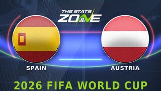 Spain vs Austria Preview: Team News & Prediction | FIFA World Cup 2026 | Round of 32
