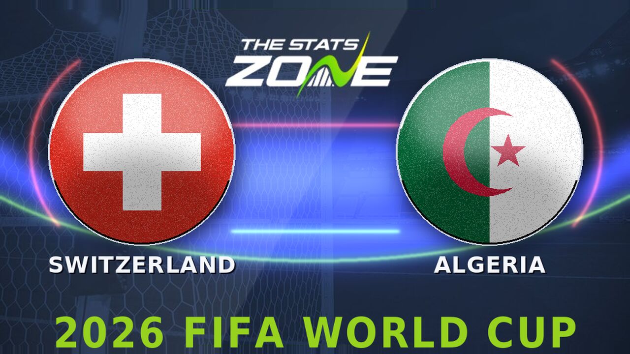 Switzerland vs Algeria Preview: Team News & Prediction | FIFA World Cup 2026 | Round of 32