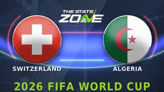 Switzerland vs Algeria Key Stats: FIFA World Cup 2026