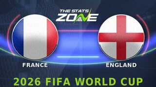 France vs England Preview: Team News & Prediction | FIFA World Cup 2026 | Third Place Play-Off