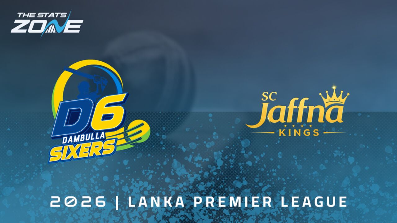 Dambulla Sixers vs Jaffna Kings Preview & Prediction | 2026 Lanka Premier League | League Stage