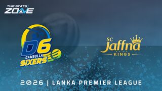 Dambulla Sixers vs Jaffna Kings Preview & Prediction | 2026 Lanka Premier League | League Stage