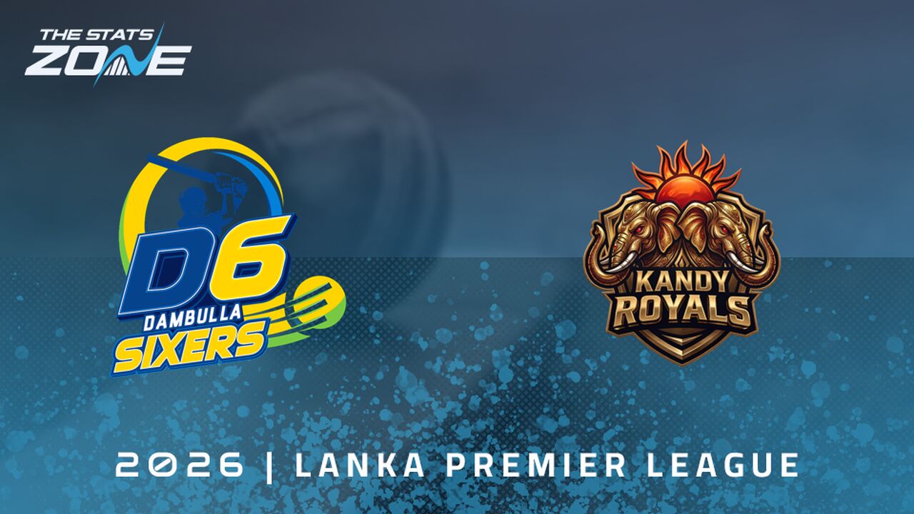 Dambulla Sixers vs Kandy Royals Preview & Prediction | 2026 Lanka Premier League | League Stage
