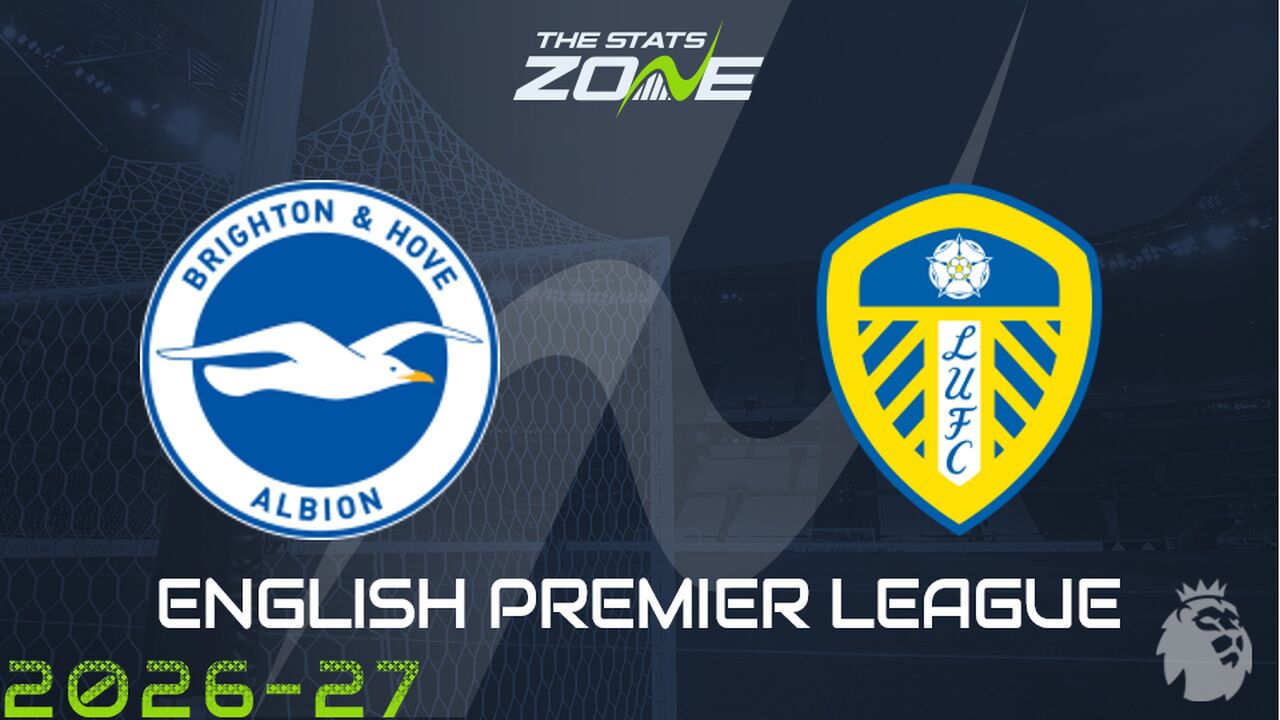Brighton vs Leeds Preview: Team News & Prediction