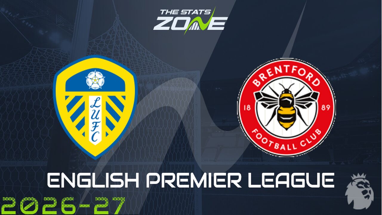 Leeds vs Brentford Preview: Team News & Prediction