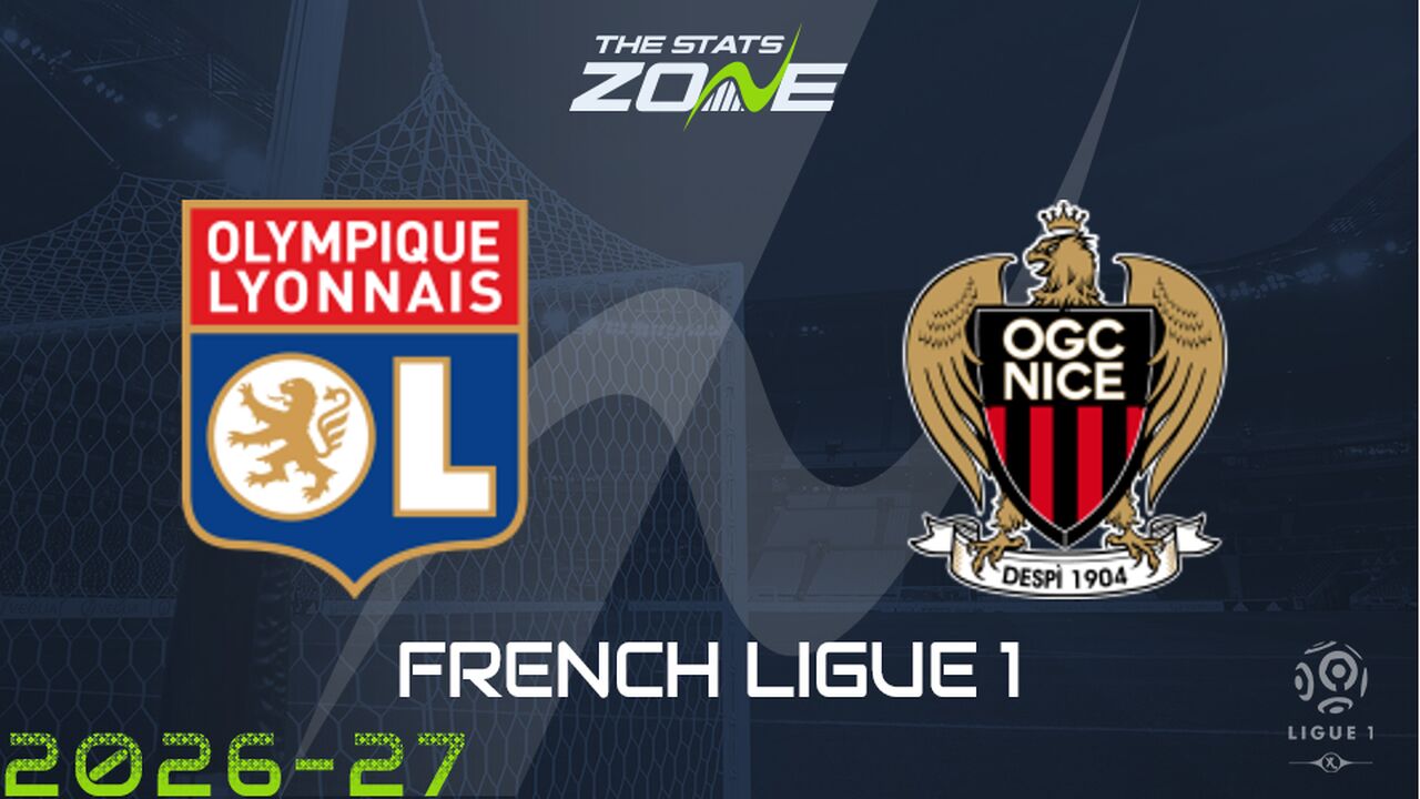 Lyon vs Nice Preview: Team News & Prediction