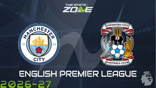 Man City vs Coventry Preview: Team News & Prediction