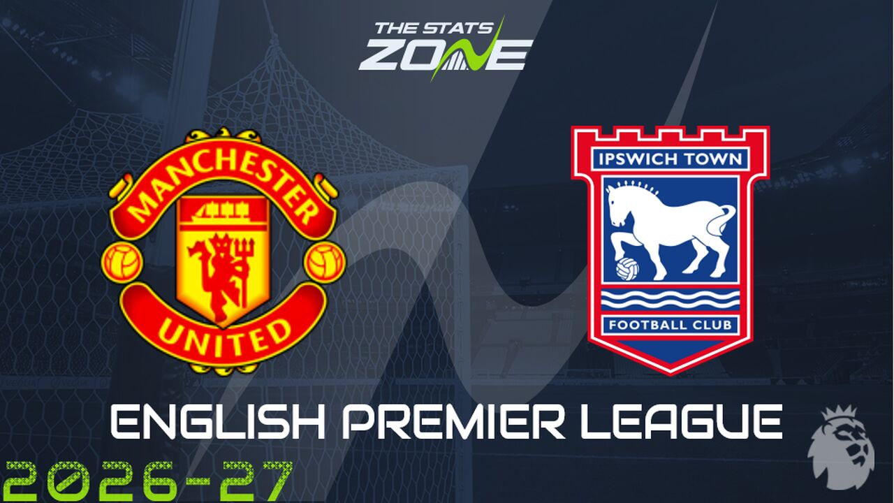 Man Utd vs Ipswich Preview: Team News & Prediction