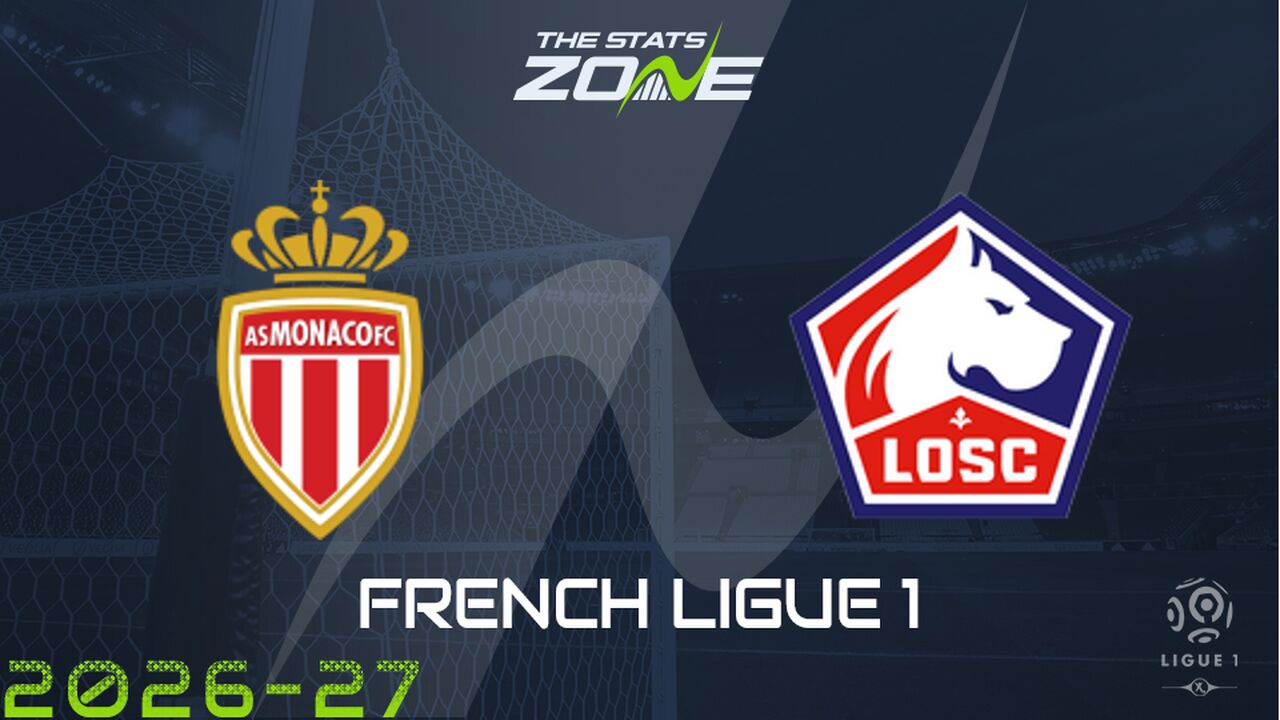 Monaco vs Lille Preview: Team News & Prediction