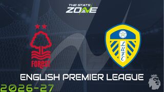 Nottingham Forest vs Leeds Preview: Team News & Prediction