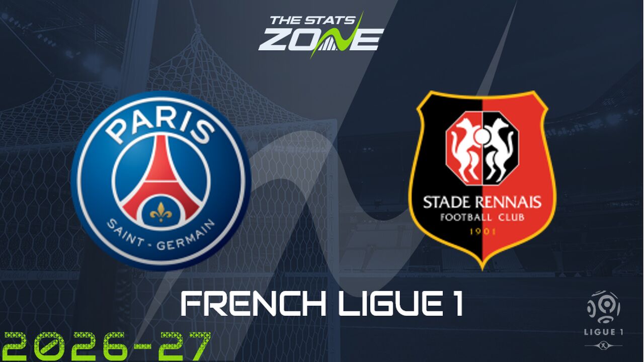 Paris Saint-Germain vs Rennes Preview: Team News & Prediction