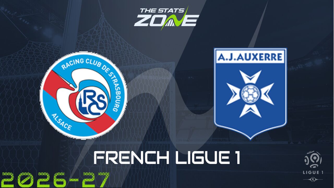 Strasbourg vs Auxerre Preview: Team News & Prediction