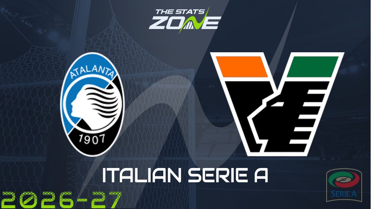 Atalanta vs Venezia Preview: Team News & Prediction