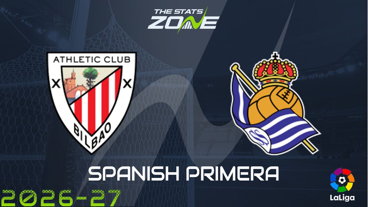 Athletic Bilbao vs Real Sociedad Preview: Team News & Prediction