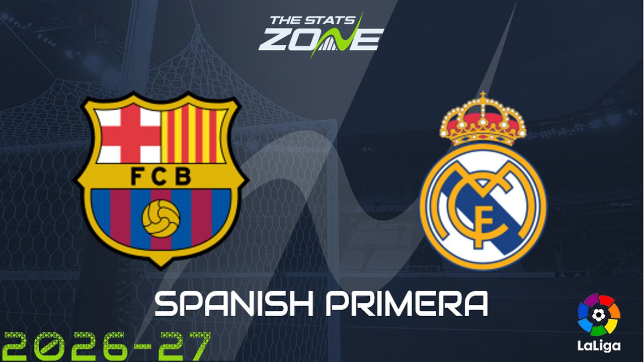 Barcelona vs Real Madrid Preview: Team News & Prediction