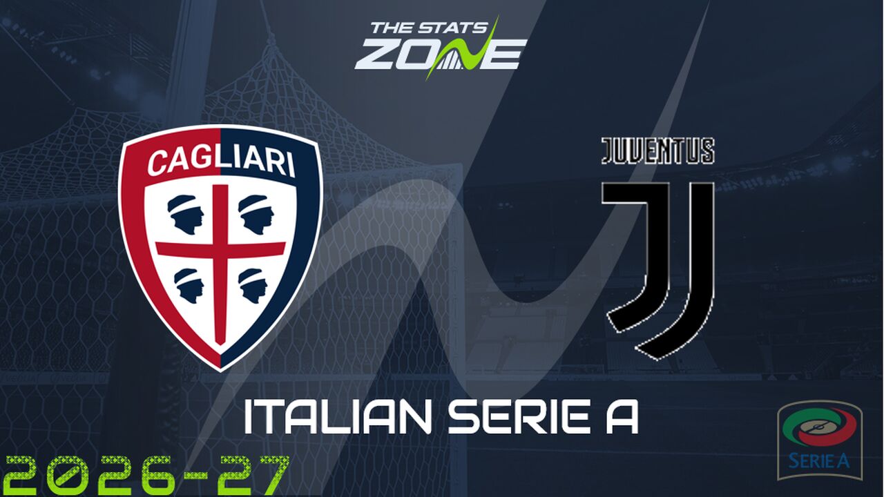 Cagliari vs Juventus Preview: Team News & Prediction