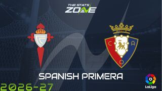 Celta Vigo vs Osasuna Preview: Team News & Prediction