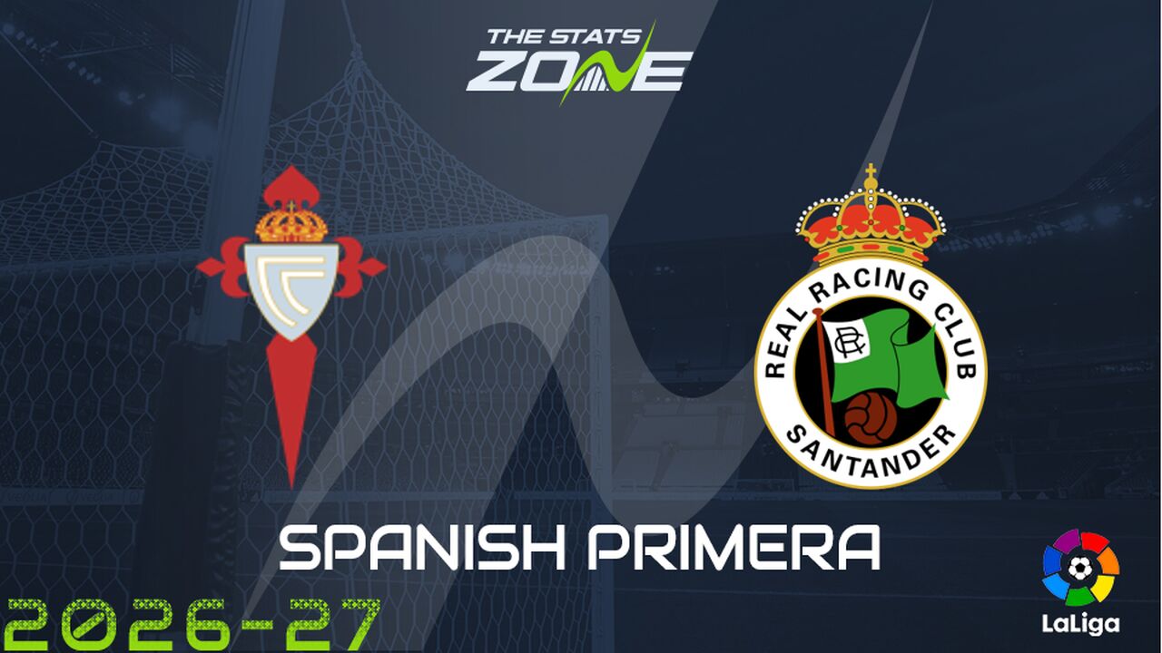 Celta Vigo vs Racing Santander Preview: Team News & Prediction
