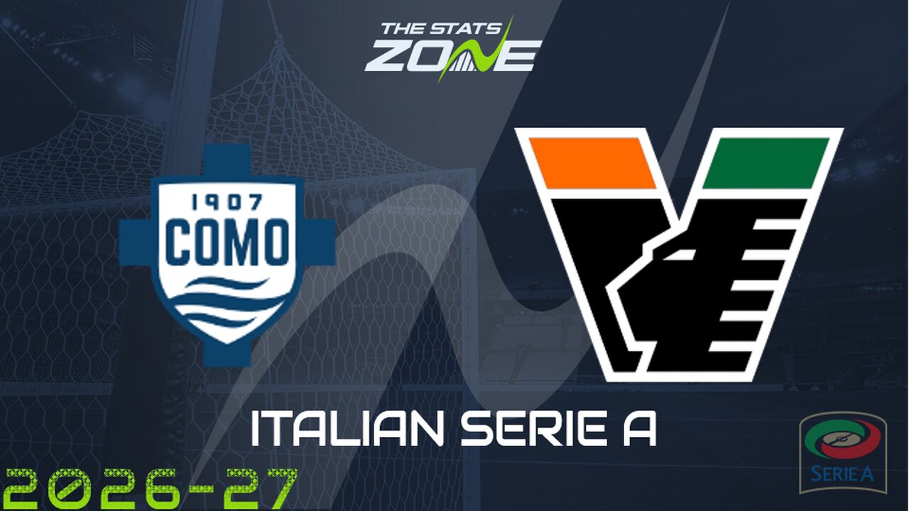 Como vs Venezia Preview: Team News & Prediction