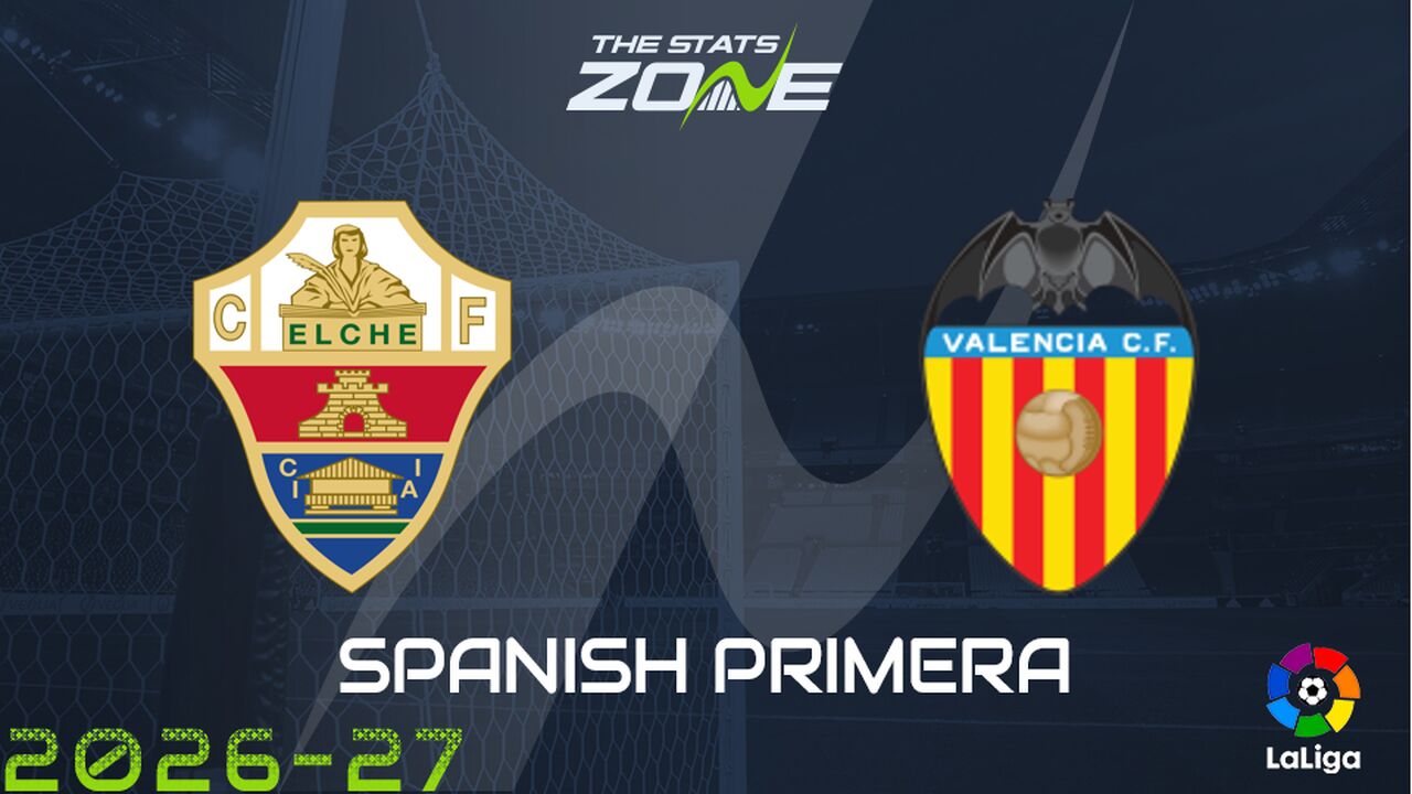 Elche vs Valencia Preview: Team News & Prediction
