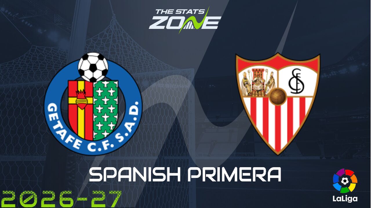 Getafe vs Sevilla Preview: Team News & Prediction