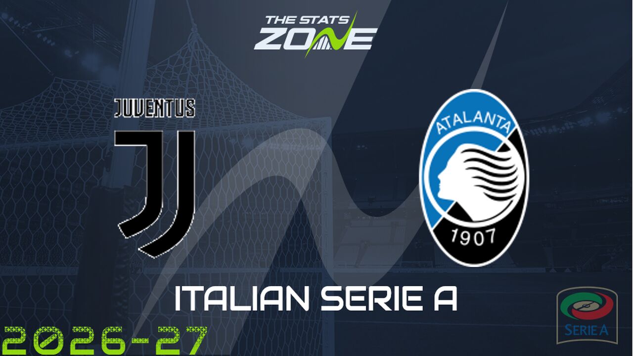Juventus vs Atalanta Preview: Team News & Prediction