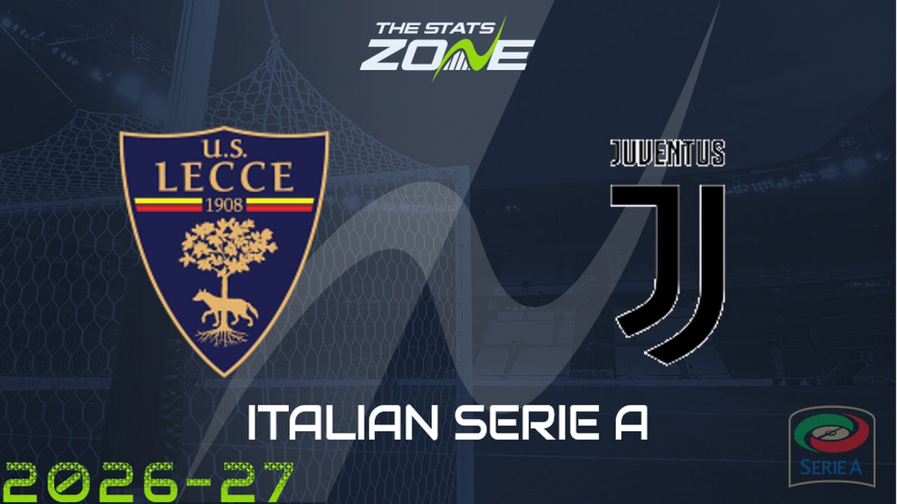 Lecce vs Juventus Preview: Team News & Prediction