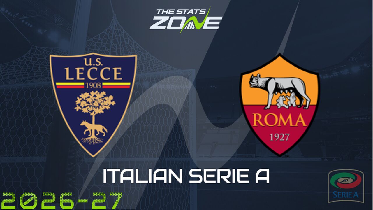 Lecce vs Roma Preview & Prediction