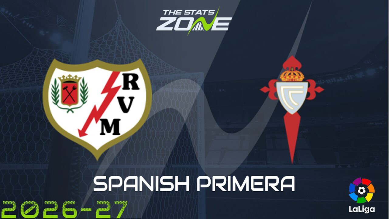 Rayo Vallecano vs Celta Vigo Preview: Team News & Prediction